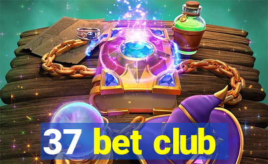 37 bet club